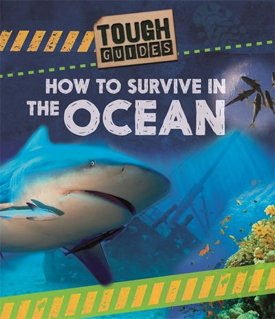 Cover for Louise Spilsbury · Tough Guides: How to Survive in the Ocean - Tough Guides (Hardcover Book) (2018)