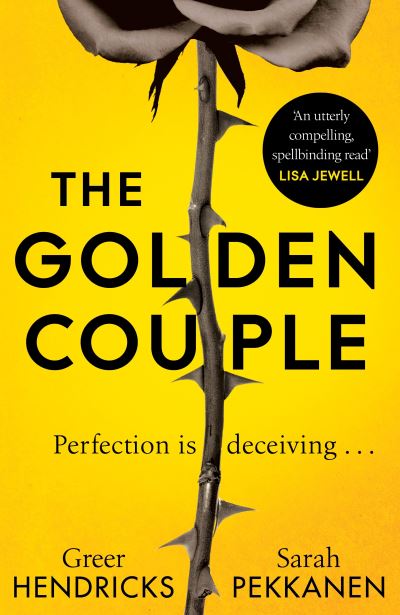 The Golden Couple - Greer Hendricks - Kirjat - Pan Macmillan - 9781529056105 - torstai 18. elokuuta 2022