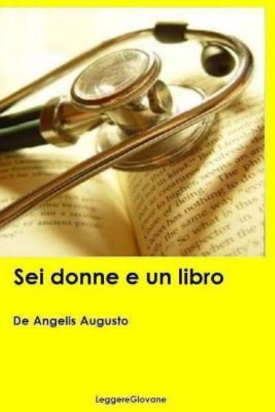 Cover for De Angelis Augusto Leggeregiovane · Sei donne e un libro (Pocketbok) (2016)
