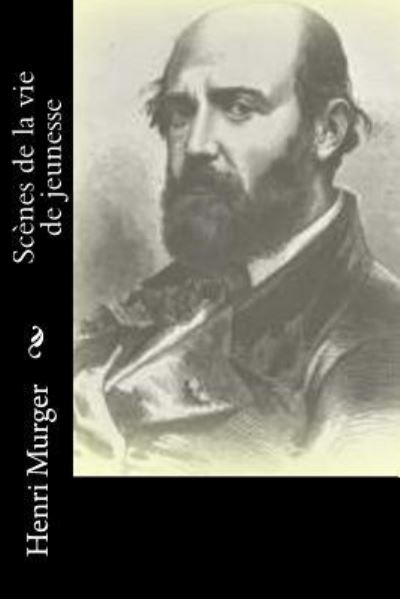Cover for Henri Murger · Scenes de la vie de jeunesse (Paperback Book) (2016)