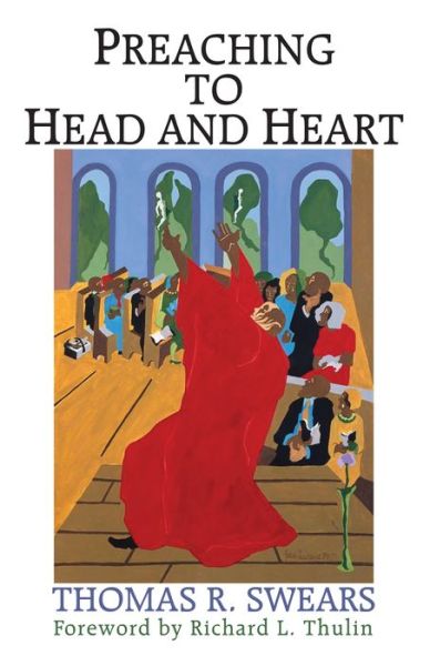 Cover for Thomas R. Swears · Preaching to Head and Heart (Book) (2019)
