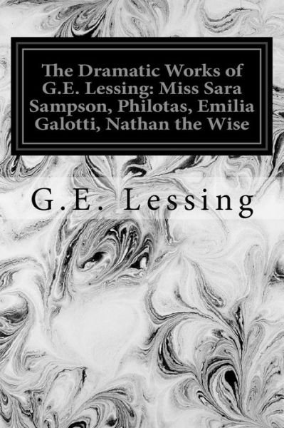 Cover for G E Lessing · The Dramatic Works of G.E. Lessing (Paperback Book) (2016)