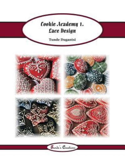 Cover for Tunde Dugantsi · Cookie Academy 1. - Lace Design (Paperback Bog) (2016)