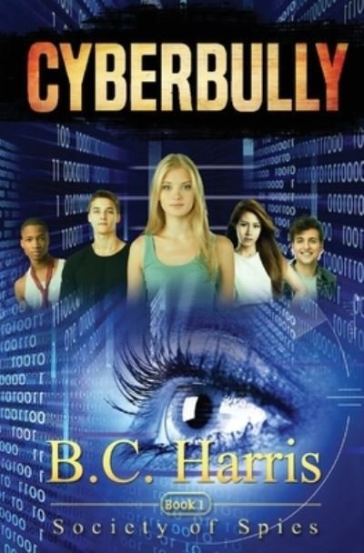 Cover for B C Harris · Cyberbully (Paperback Book) (2016)