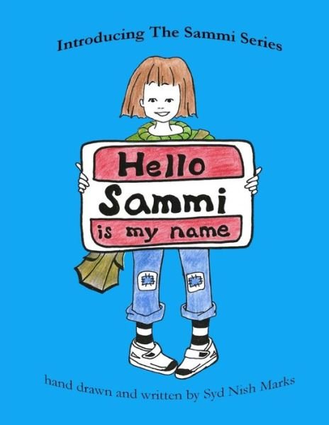 Cover for Syd Nish Marks · Hello, Sammi Is My Name (Paperback Book) (2016)