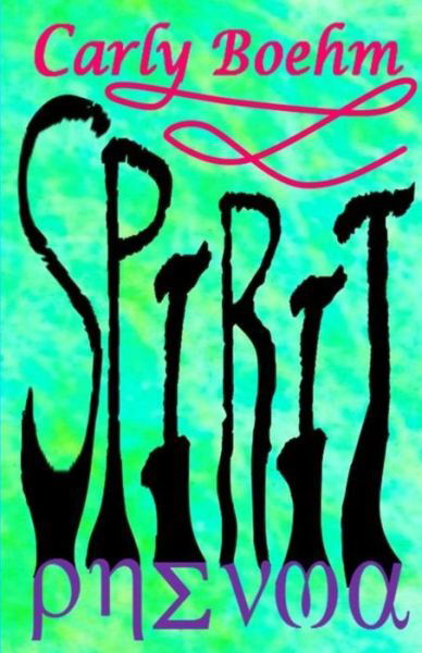 Carly Boehm · Spirit (Paperback Book) (2016)