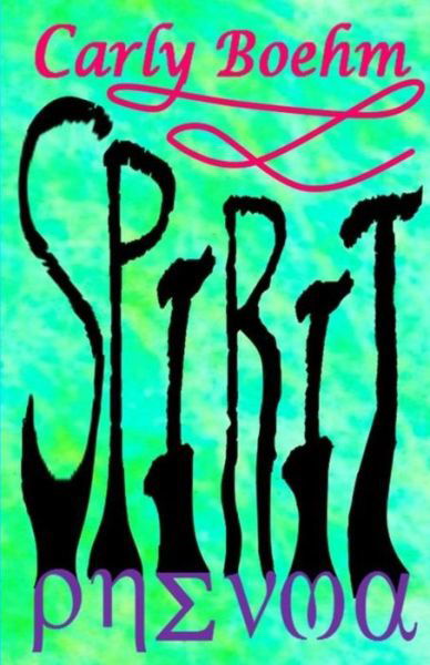 Cover for Carly Boehm · Spirit (Paperback Book) (2016)