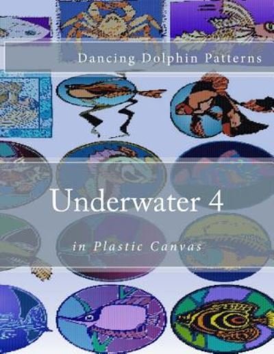 Underwater 4 - Dancing Dolphin Patterns - Książki - Createspace Independent Publishing Platf - 9781537583105 - 12 września 2016