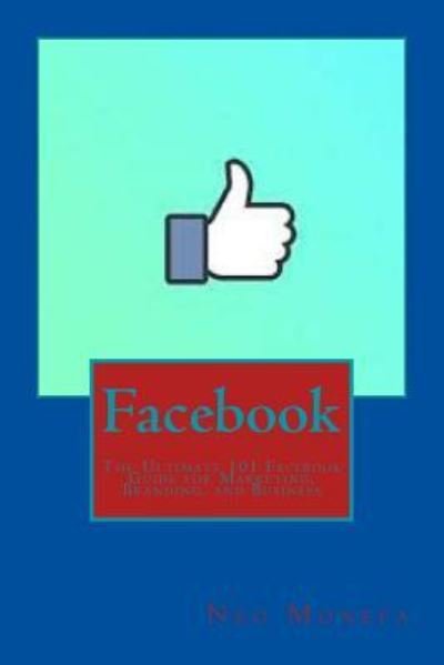 Facebook - Neo Monefa - Books - Createspace Independent Publishing Platf - 9781537608105 - September 10, 2016