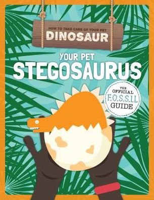 Cover for Kirsty Holmes · Your Pet Stegosaurus (Paperback Book) (2018)