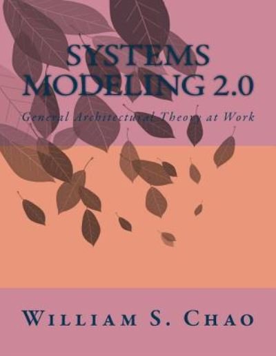 Cover for William S Chao · Systems Modeling 2.0 (Taschenbuch) (2016)