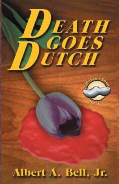 Cover for Albert A. Bell Jr · Death Goes Dutch (Paperback Book) (2017)