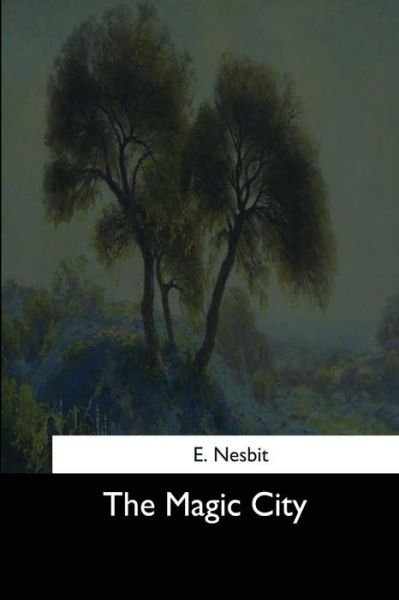 Cover for E Nesbit · The Magic City (Pocketbok) (2017)