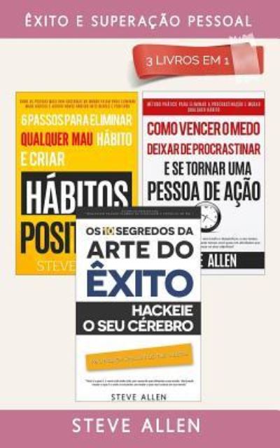 Cover for Steve Allen · Xito E Supera O Pessoal 3 Livros Em 1 (Paperback Book) (2017)