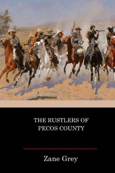 Cover for Zane Grey · The Rustlers of Pecos County (Paperback Book) (2017)