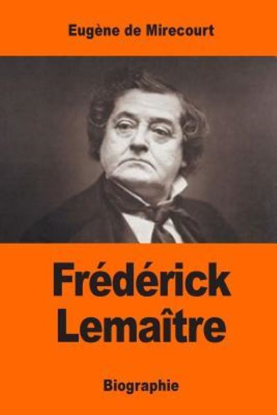 Cover for Eugène de Mirecourt · Frédérick Lemaître (Paperback Book) (2017)