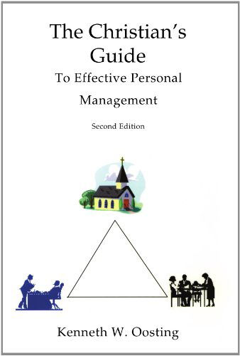 Cover for Kenneth W Oosting · The Christian's Guide to Effective Personal Management (Paperback Book) [2nd edition] (2009)