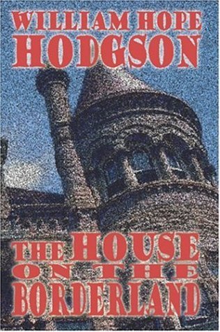 Cover for William Hope Hodgson · The House on the Borderland (Taschenbuch) (2005)