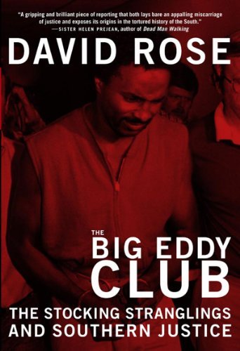 Cover for David Rose · The Big Eddy Club: the Stocking Stranglings and Southern Justice (Hardcover bog) [1st edition] (2007)