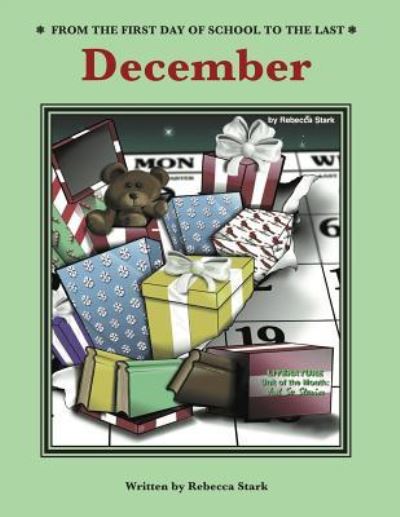 From The First Day Of School To The Last December - Rebecca Stark - Books - Educational Impressions - 9781566446105 - December 1, 2016