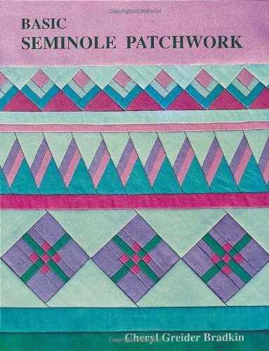Cover for Cheryl Greider Bradkin · Basic Seminole Patchwork (Taschenbuch) [Update edition] (2010)