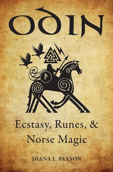 Cover for Paxson, Diana L. (Diana L. Paxson) · Odin: Ecstasy, Runes, &amp; Norse Magic (Paperback Book) (2017)