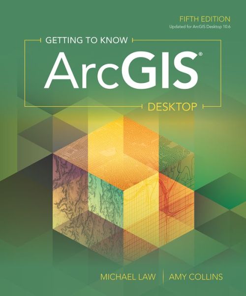 Cover for Michael Law · Getting to Know ArcGIS Desktop - Getting to Know ArcGIS (Taschenbuch) [5 Revised edition] (2018)