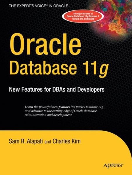 Cover for Sam Alapati · Oracle Database 11g: New Features for Dbas and Developers (Paperback Book) (2007)