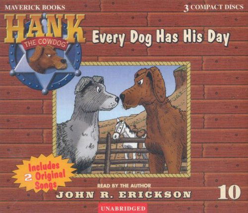 Cover for John R. Erickson · Every Dog Has His Day (Hank the Cowdog) (Audiobook (CD)) [Unabridged edition] (2002)