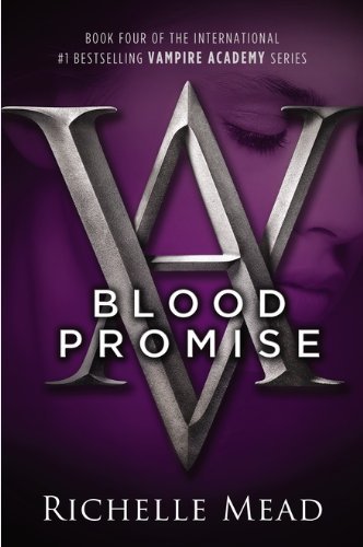 Cover for Richelle Mead · Blood Promise: A Vampire Academy Novel - Vampire Academy (Pocketbok) (2010)