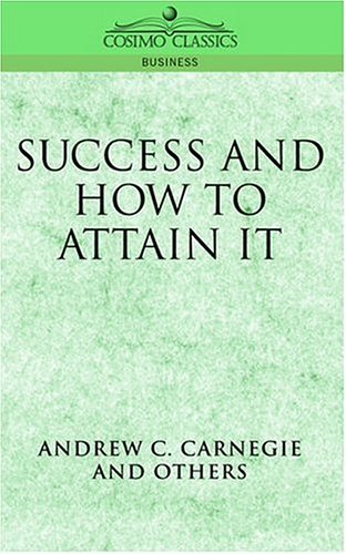 Cover for Andrew C. Carnegie · Success and How to Attain It (Cosimo Classics Business) (Paperback Bog) (2004)