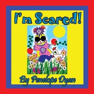 Cover for Penelope Dyan · I'm Scared! (Paperback Book) (2019)