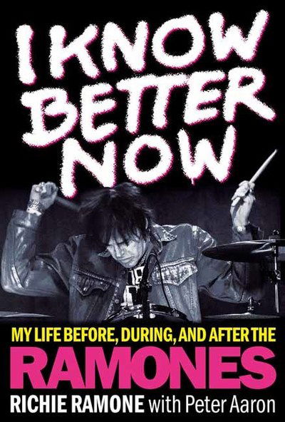 I Know Better Now: My Life Before, During and After the Ramones - Richie Ramone - Bøger - Hal Leonard Corporation - 9781617137105 - 1. november 2018