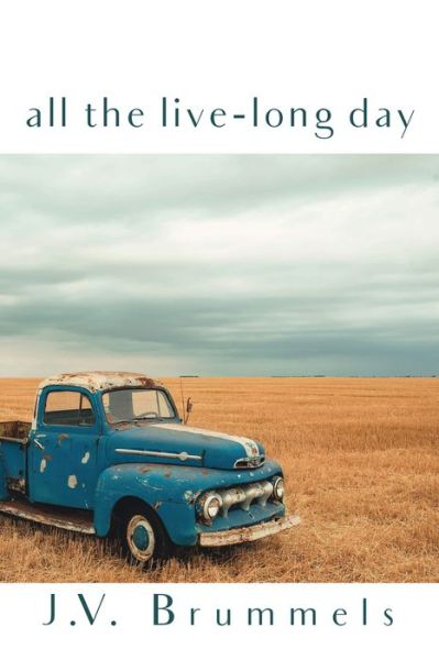 Cover for J.V. Brummels · All the Live-Long Day (Paperback Book) (2020)