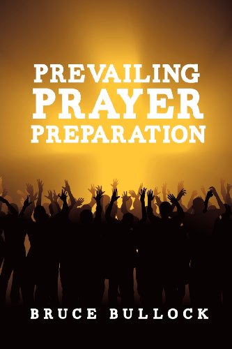 Cover for Bruce Bullock · Prevailing Prayer Preparation (Paperback Bog) (2012)