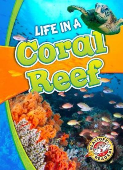 Cover for Kari Schuetz · Life In A Coral Reef (Paperback Book) (2016)