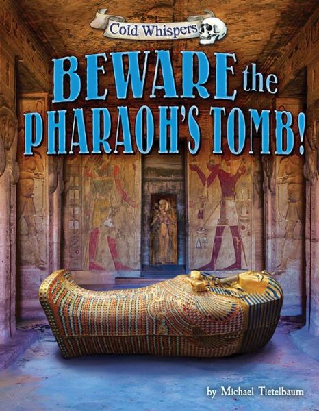 Cover for Michael Teitelbaum · Beware the Pharaoh's Tomb! (Hardcover Book) (2015)