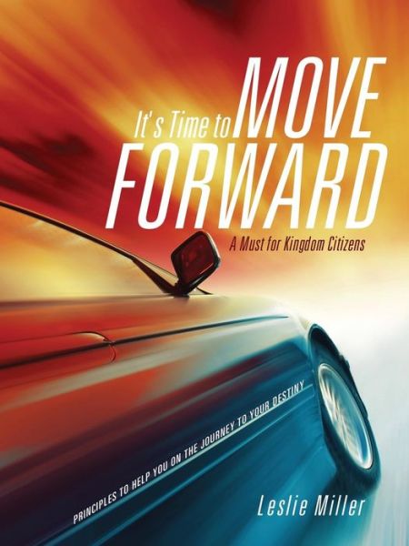 Cover for Leslie Miller · It's Time to Move Forward (Paperback Book) (2014)