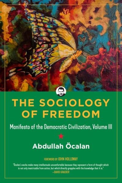 Cover for Abdullah Ocalan · The Sociology of Freedom: Manifesto of the Democratic Civilization (Paperback Book) (2019)