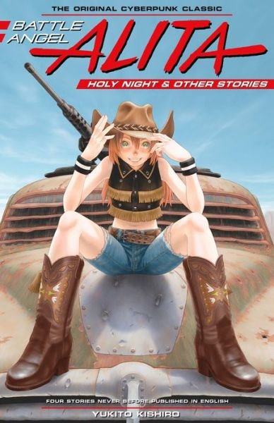 Battle Angel Alita: Holy Night And Other Stories - Yukito Kishiro - Kirjat - Kodansha America, Inc - 9781632367105 - tiistai 20. marraskuuta 2018