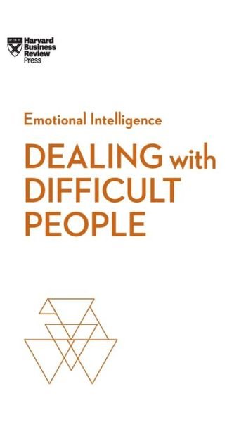 Cover for Harvard Business Review · Dealing with Difficult People (HBR Emotional Intelligence Series) - HBR Emotional Intelligence Series (Gebundenes Buch) (2018)