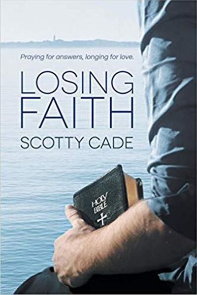 Losing Faith - Scotty Cade - Books - Dreamspinner Press - 9781634772105 - June 10, 2016