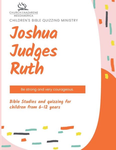 Cover for Pamela Vargas Castillo · Children's Bible Quizzing Ministry - Joshua, Judges, and Ruth (Pocketbok) (2022)