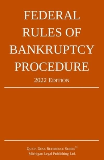Cover for Michigan Legal Publishing Ltd. · Federal Rules of Bankruptcy Procedure; 2022 Edition (Paperback Book) (2021)