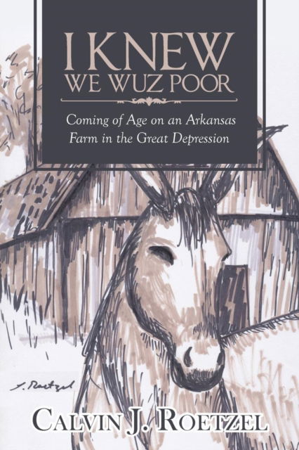 Cover for Calvin Roetzel · I Knew We Wuz Poor (Paperback Book) (2018)