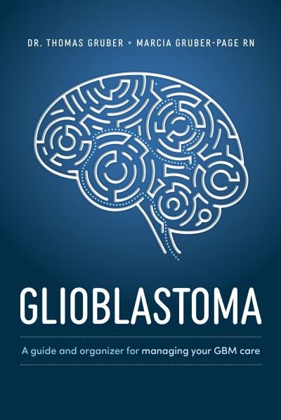 Cover for Thomas Gruber · Glioblastoma and High-Grade Glioma (Book) (2022)
