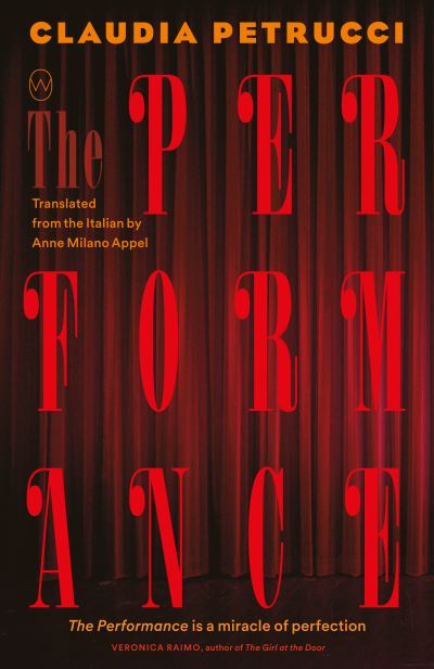 The Performance - Claudia Petrucci - Books - World Editions Ltd - 9781642861105 - August 2, 2022