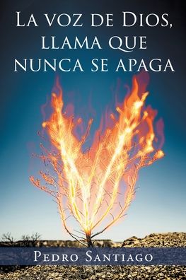 Cover for Pedro Santiago · La Voz de Dios Llama que Nunca se Apaga (Paperback Book) (2020)