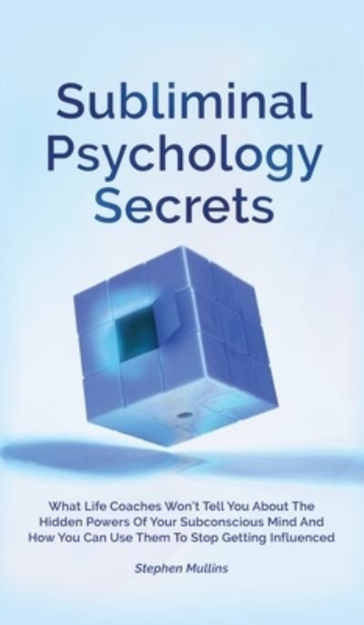 Cover for Stephen Mullins · Subliminal Psychology Secrets (Innbunden bok) (2020)