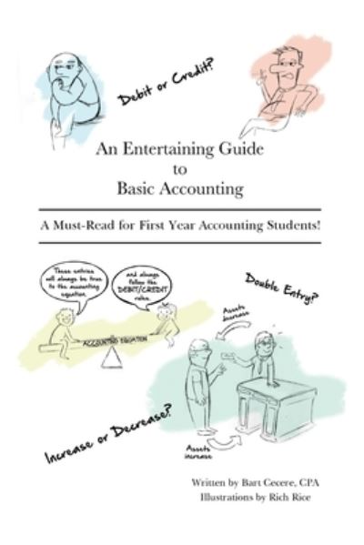 Cover for Bart Cecere · An Entertaining Guide to Basic Accounting (Paperback Book) (2020)